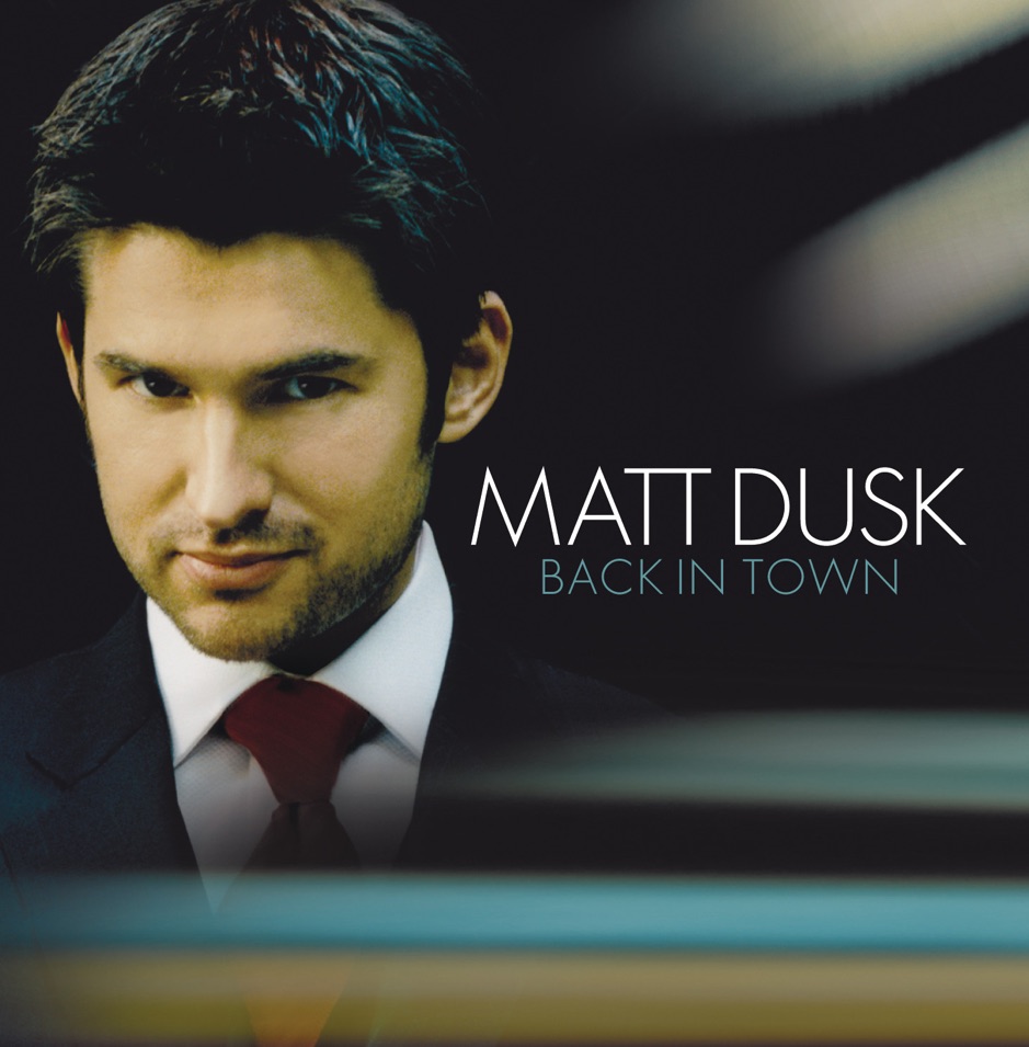 Matt Dusk - Back In Town